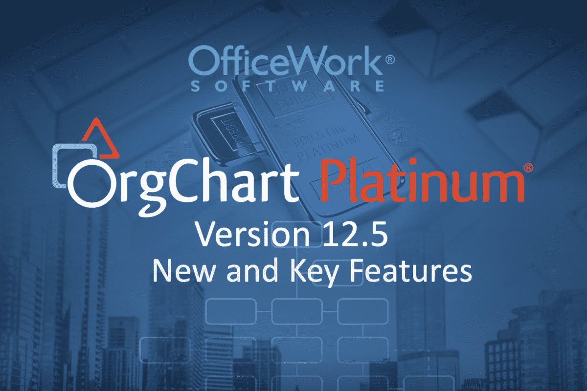 OrgChart Platinum 12.5 release